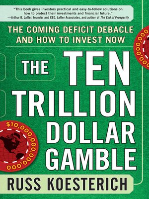 cover image of The Ten Trillion Dollar Gamble